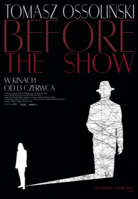 RECENZJA FILMU „TOMASZ OSSOLIŃSKI: BEFORE THE SHOW”